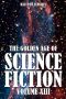 [The Golden Age of Science Fiction 13] • The Golden Age of Science Fiction Vol. 13